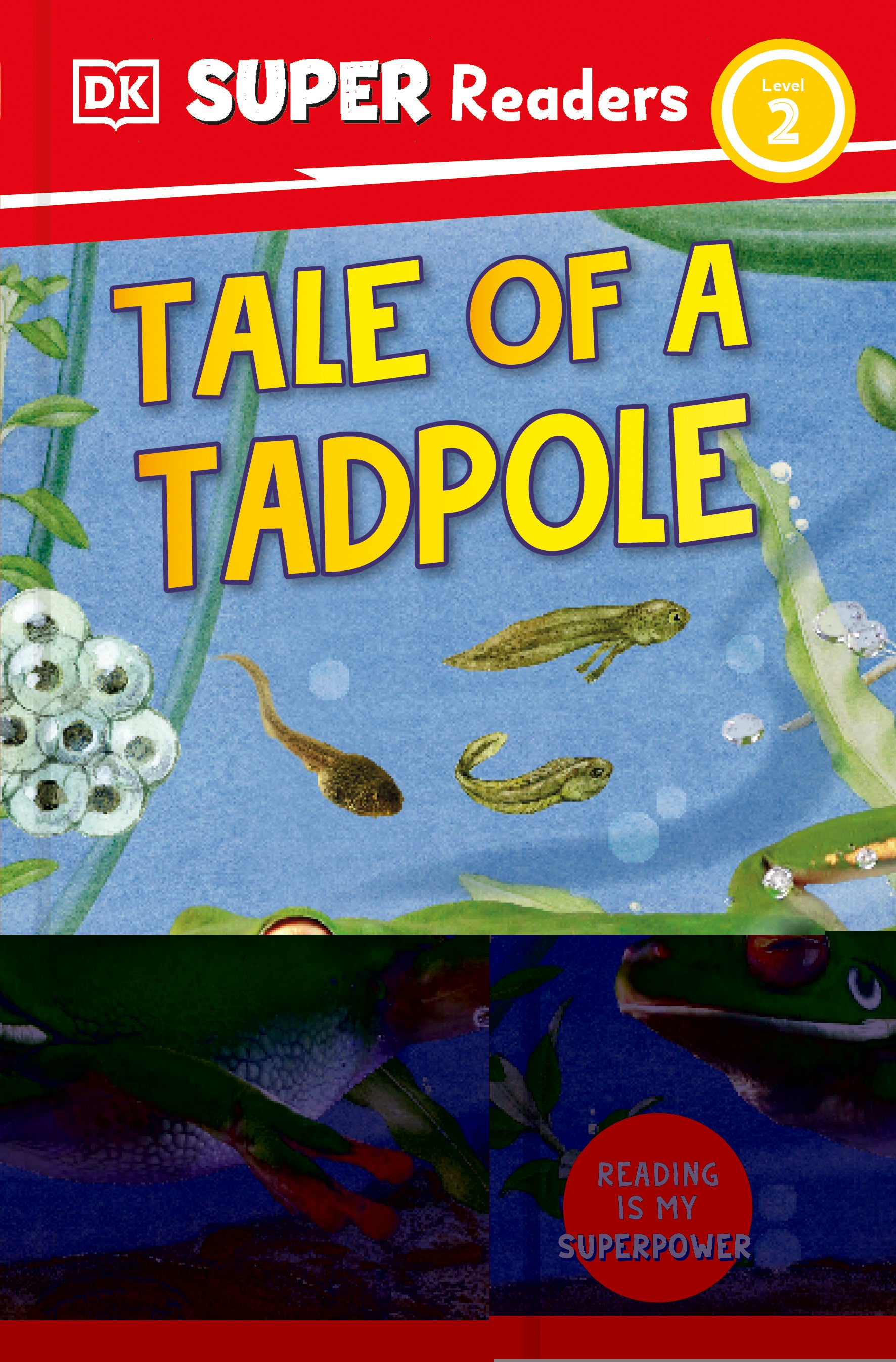 DK Super Readers Level 2 Tale of a Tadpole