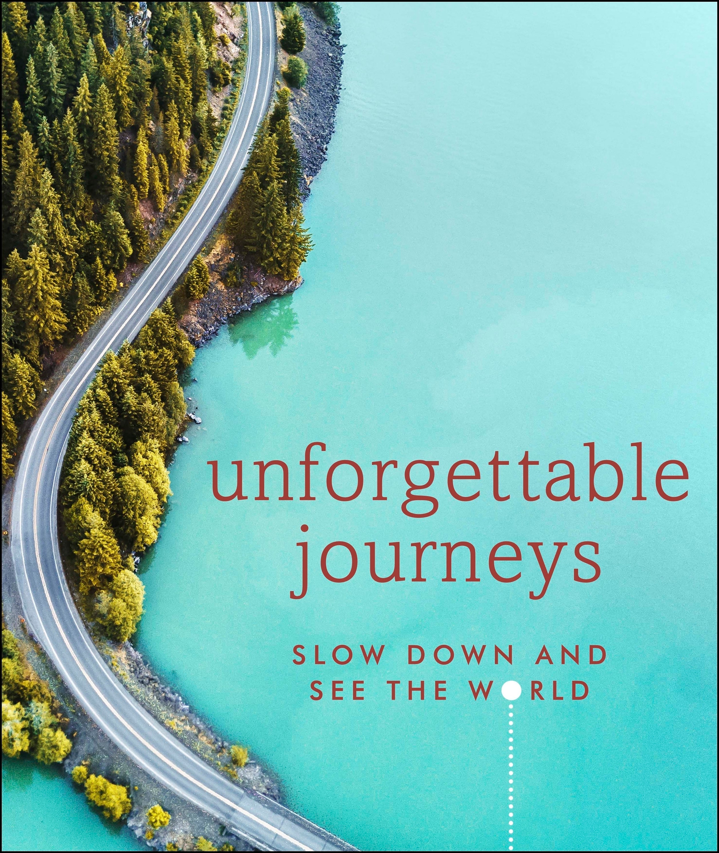 Unforgettable Journeys – DK