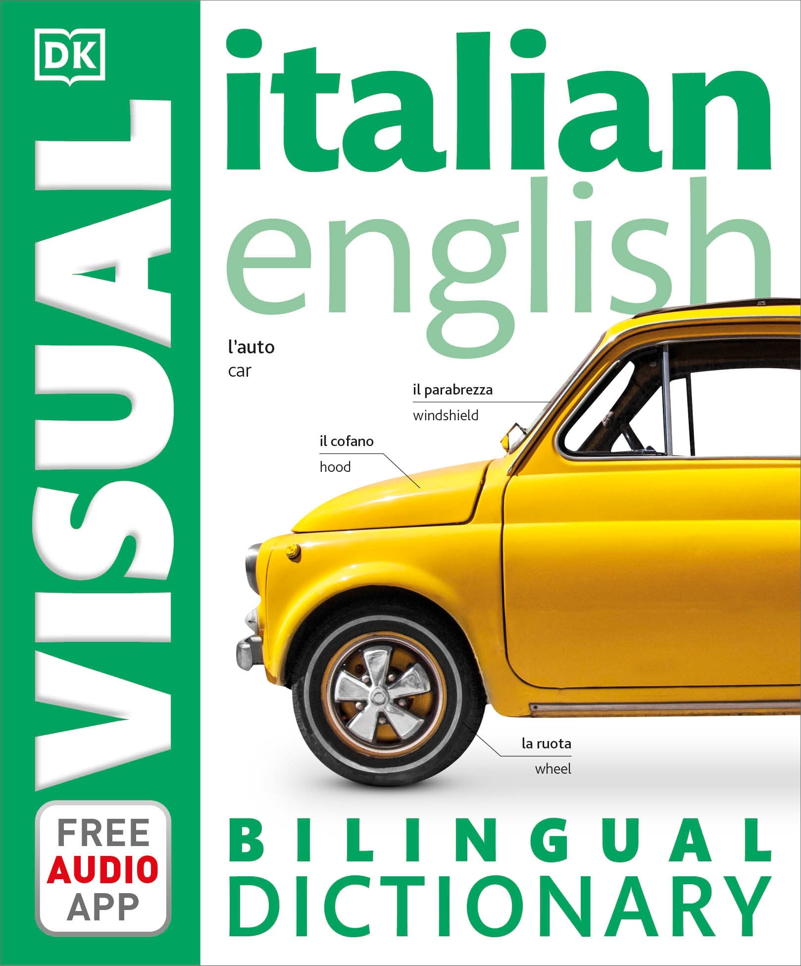 Italian-English Bilingual Visual Dictionary – DK Italian-English Bilingual Visual Dictionary – DK