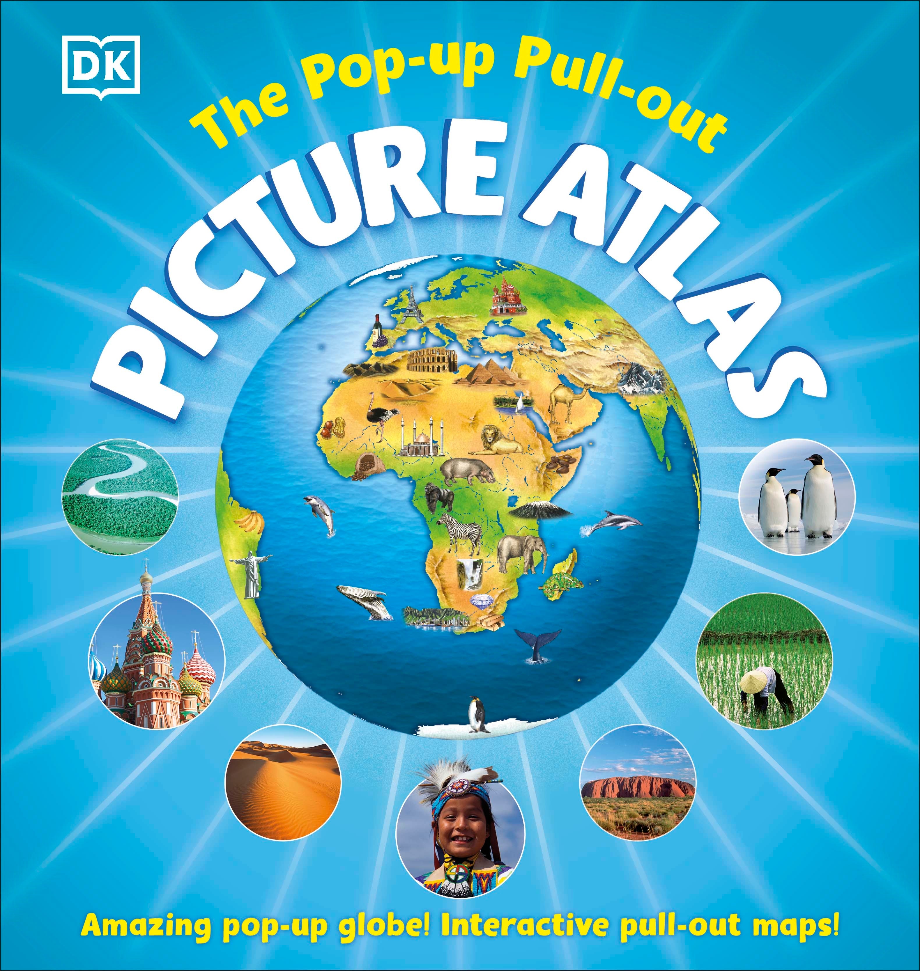 The Pop-up, Pull-out, Picture Atlas – DK