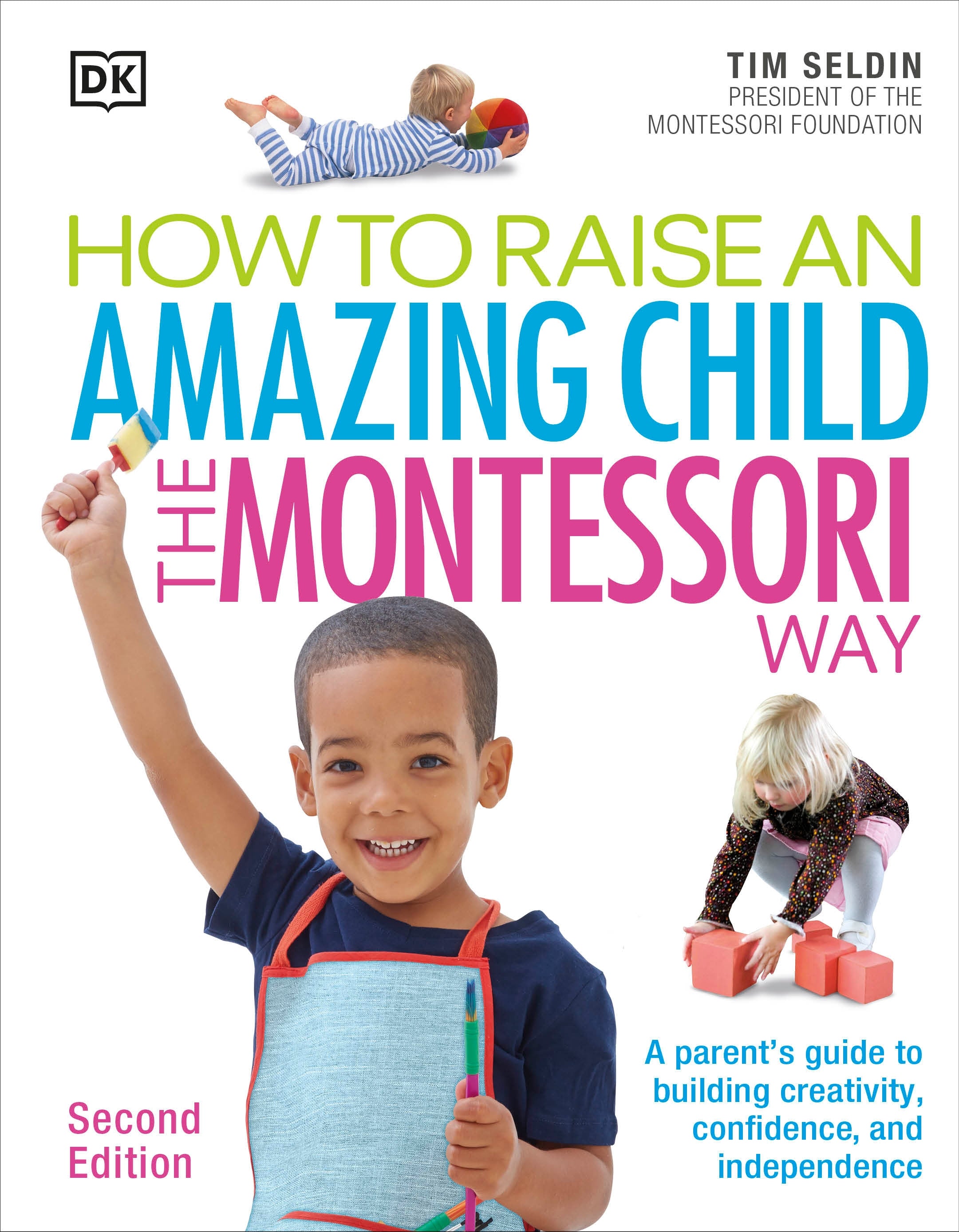 How To Raise An Amazing Child the Montessori Way, 2nd Edition – DK