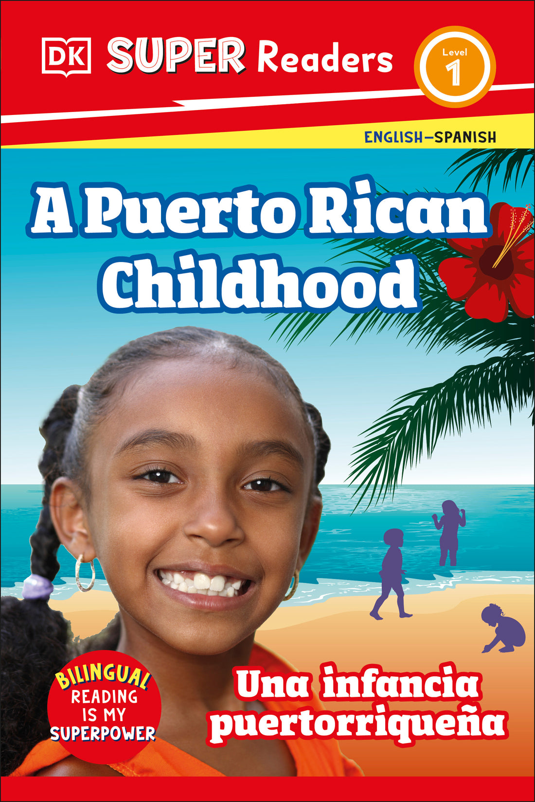 dk-super-readers-level-1-english-spanish-bilingual-a-puerto-rican-childhood--–--una-infancia-puertorriqueña-jacket-0