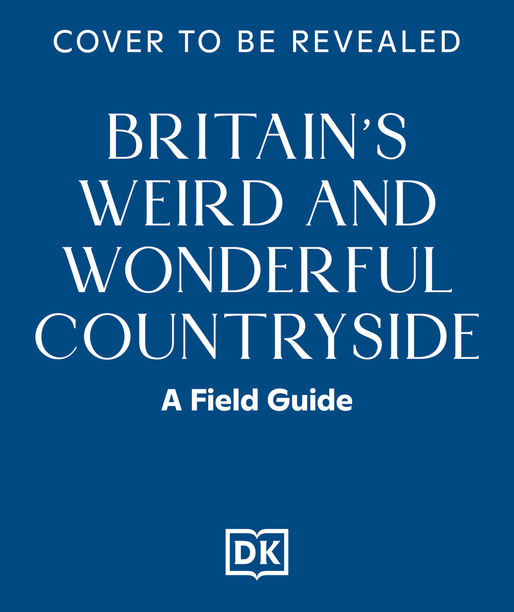 Britain's Weird and Wonderful Countryside