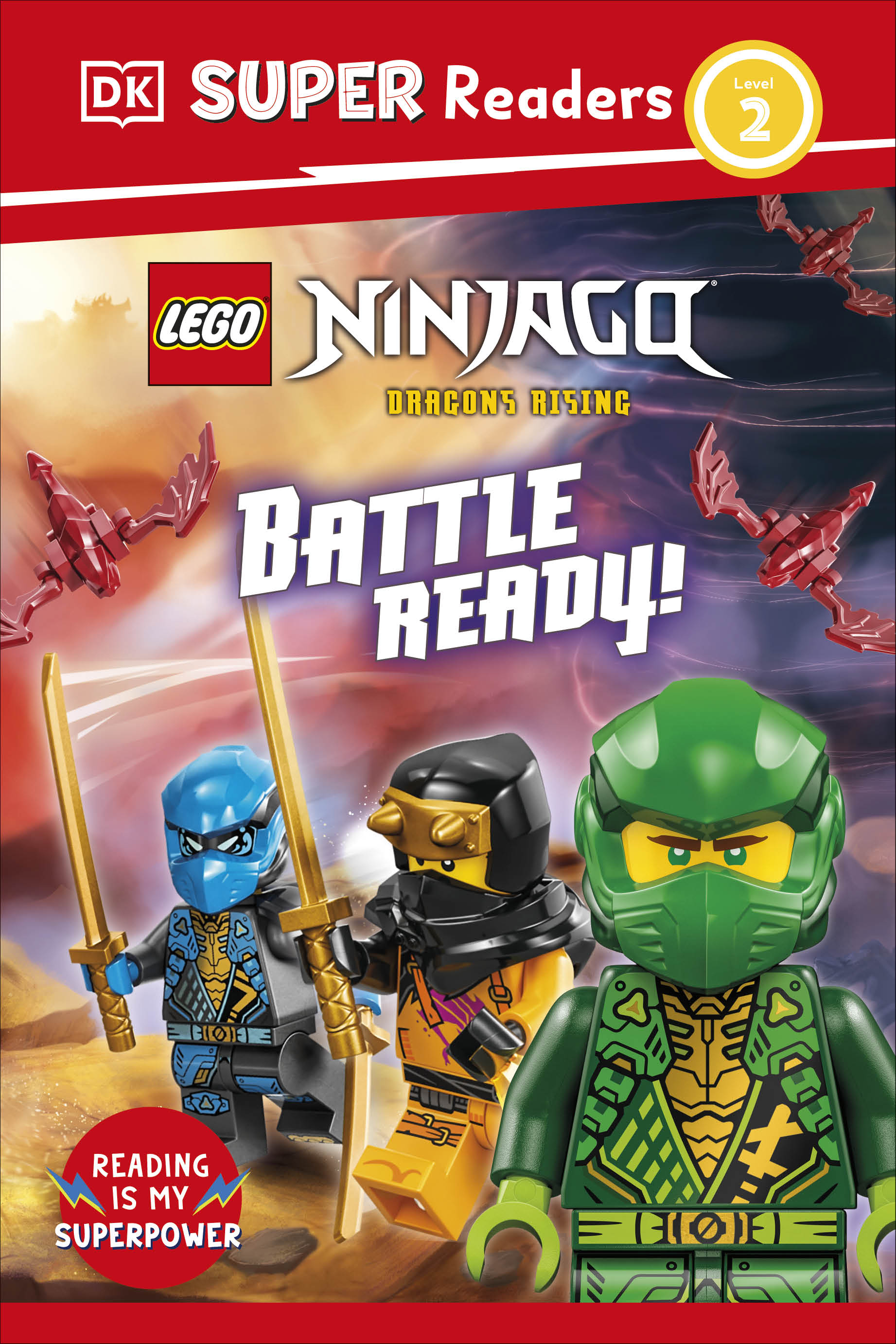 DK Super Readers Level 2 LEGO NINJAGO Dragons Rising Battle Ready!