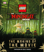 The LEGO® NINJAGO® Movie™ The Making of the Movie