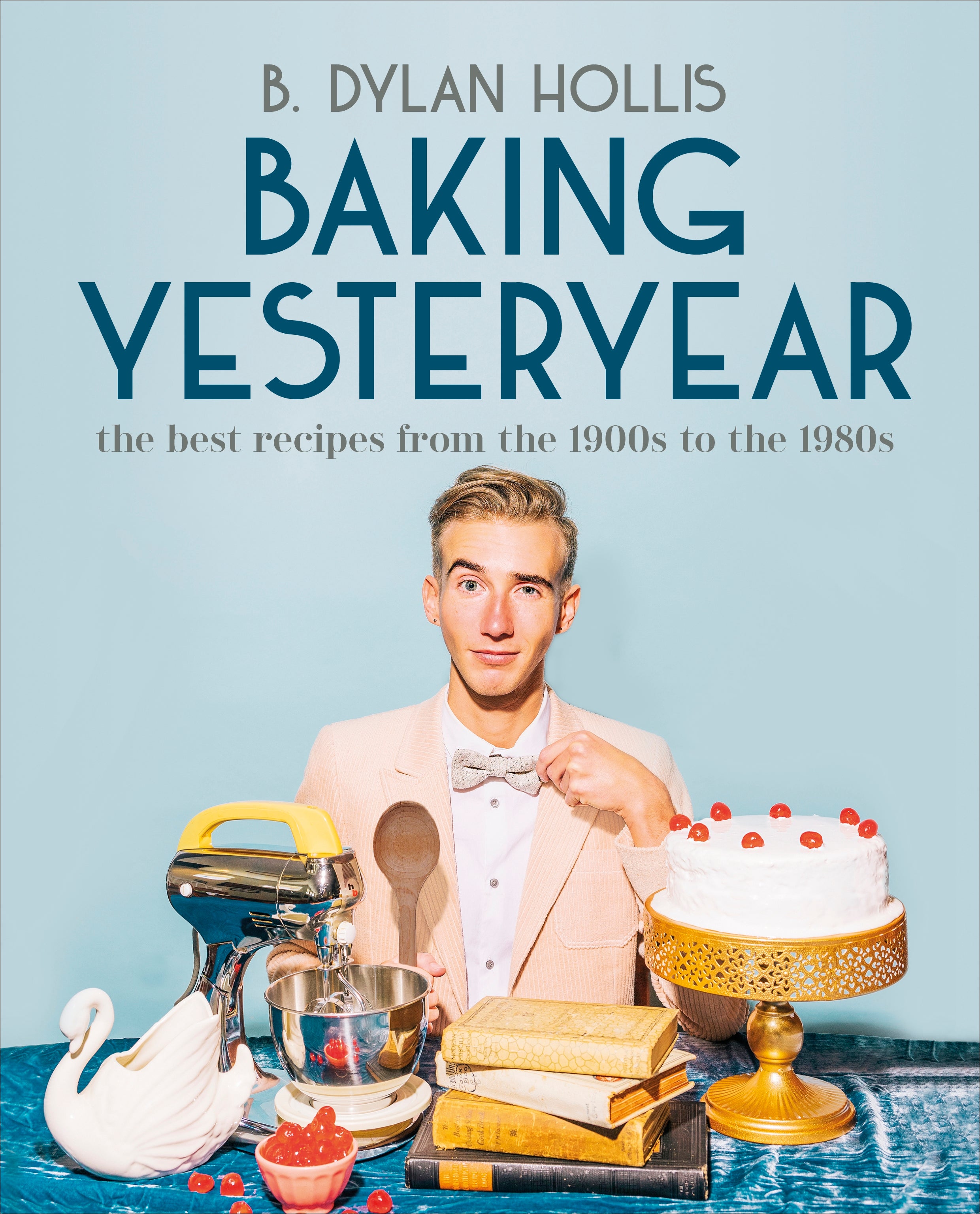 9780744080049-Baking Yesteryear-Jacket Image