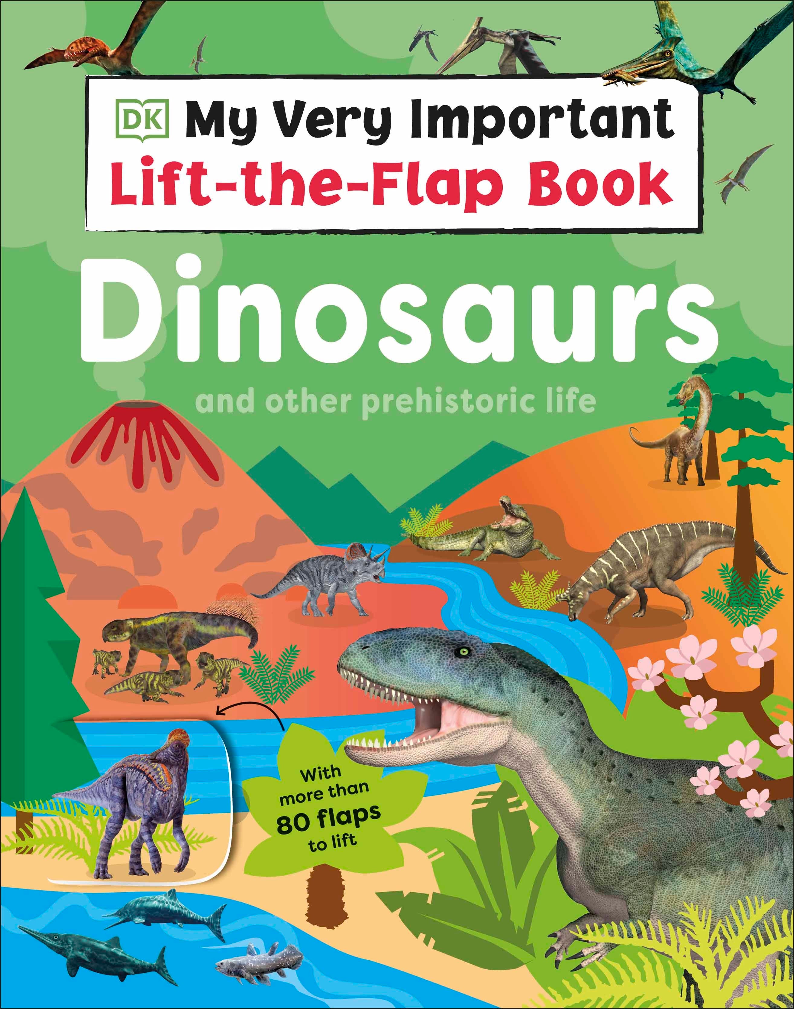 My Very Important Lift-the-Flap Book: Dinosaurs and Other Prehistoric Life jacket image