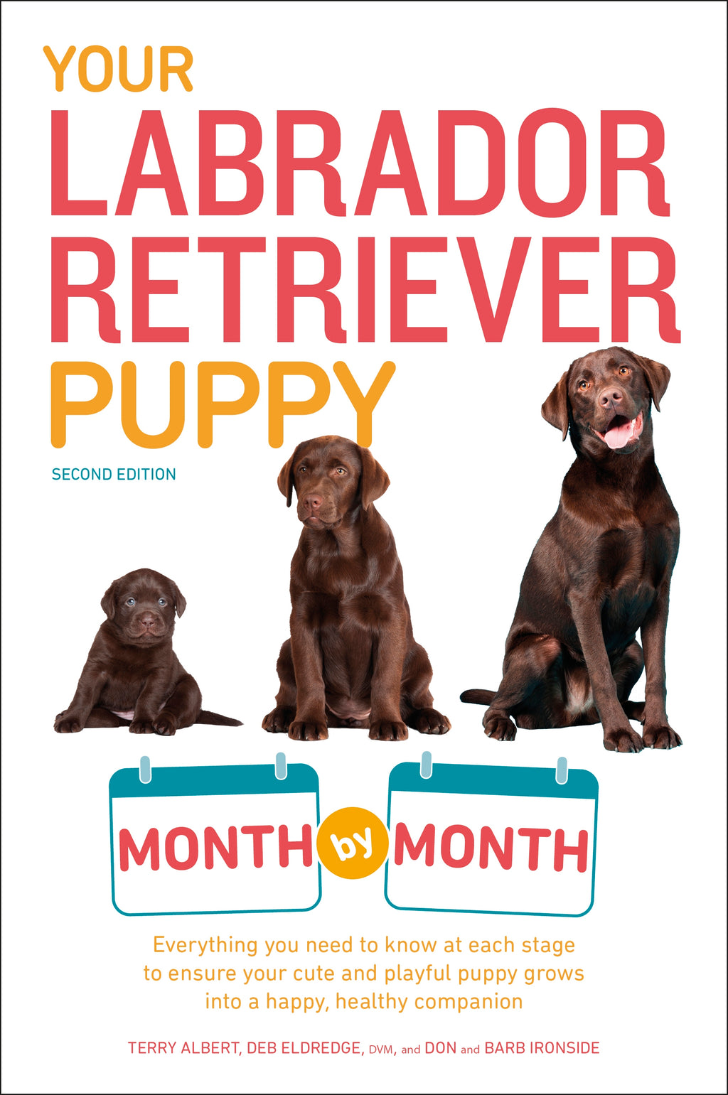 Your Labrador Retriever Puppy Month by Month, 2nd Edition jacket