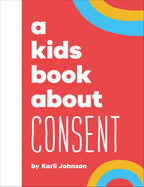 A Kids Book About Consent jacket image