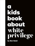 A Kids Book About White Privilege jacket image