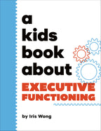 A Kids Book About Executive Functioning jacket image