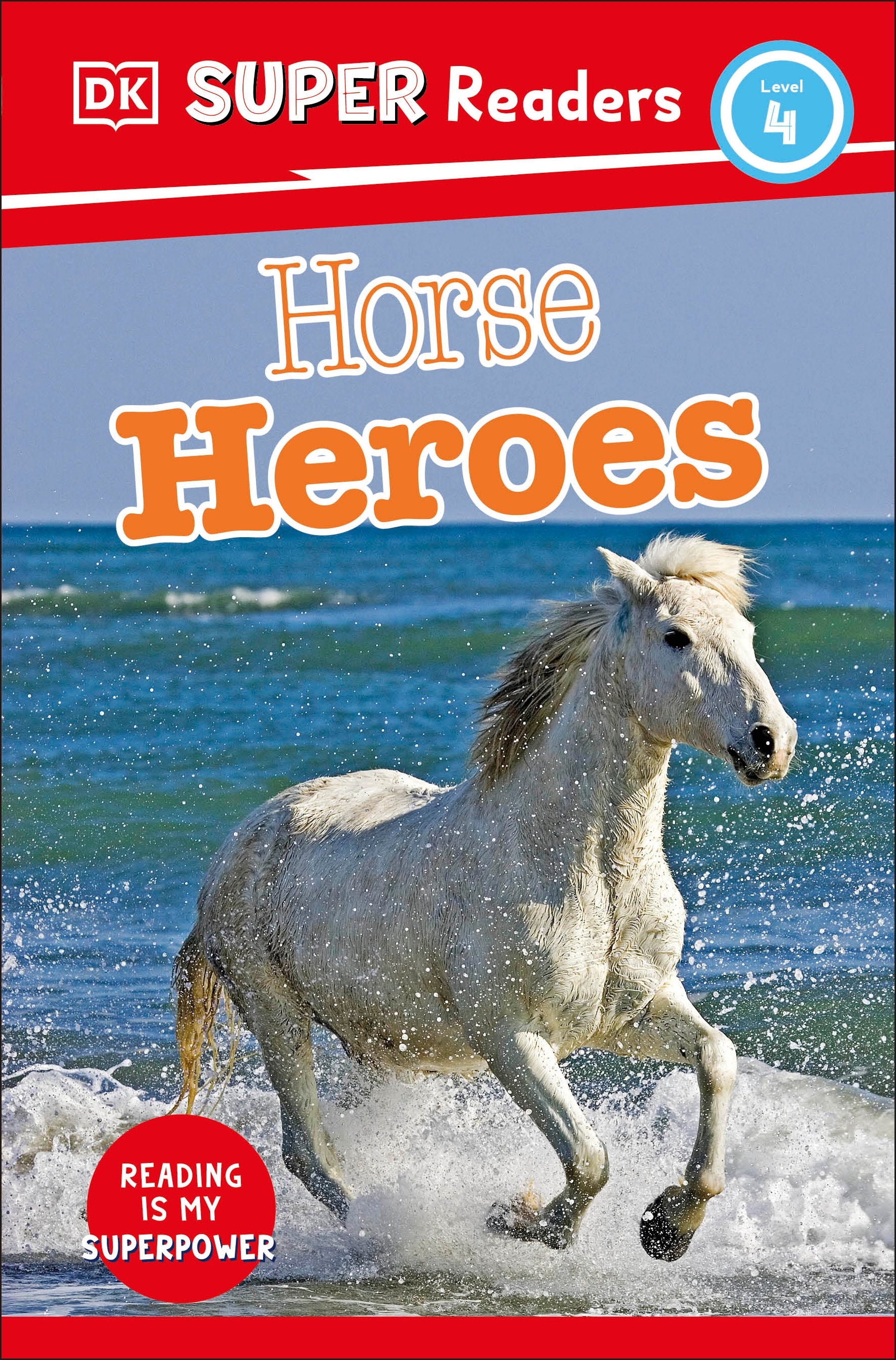 9780241601044-DK Super Readers Level 4 Horse Heroes-Jacket Image