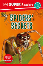 9780241598603-DK Super Readers Level 3 Spiders' Secrets-Jacket Image