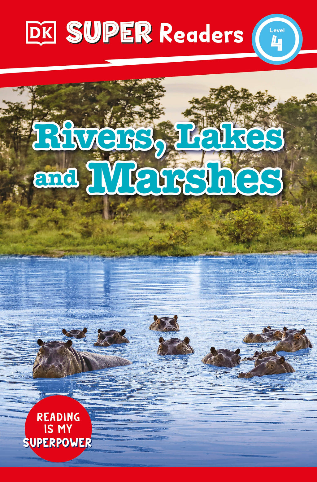 9780241603529-DK Super Readers Level 4 Rivers, Lakes and Marshes-Jacket Image