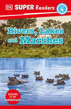 9780241603529-DK Super Readers Level 4 Rivers, Lakes and Marshes-Jacket Image