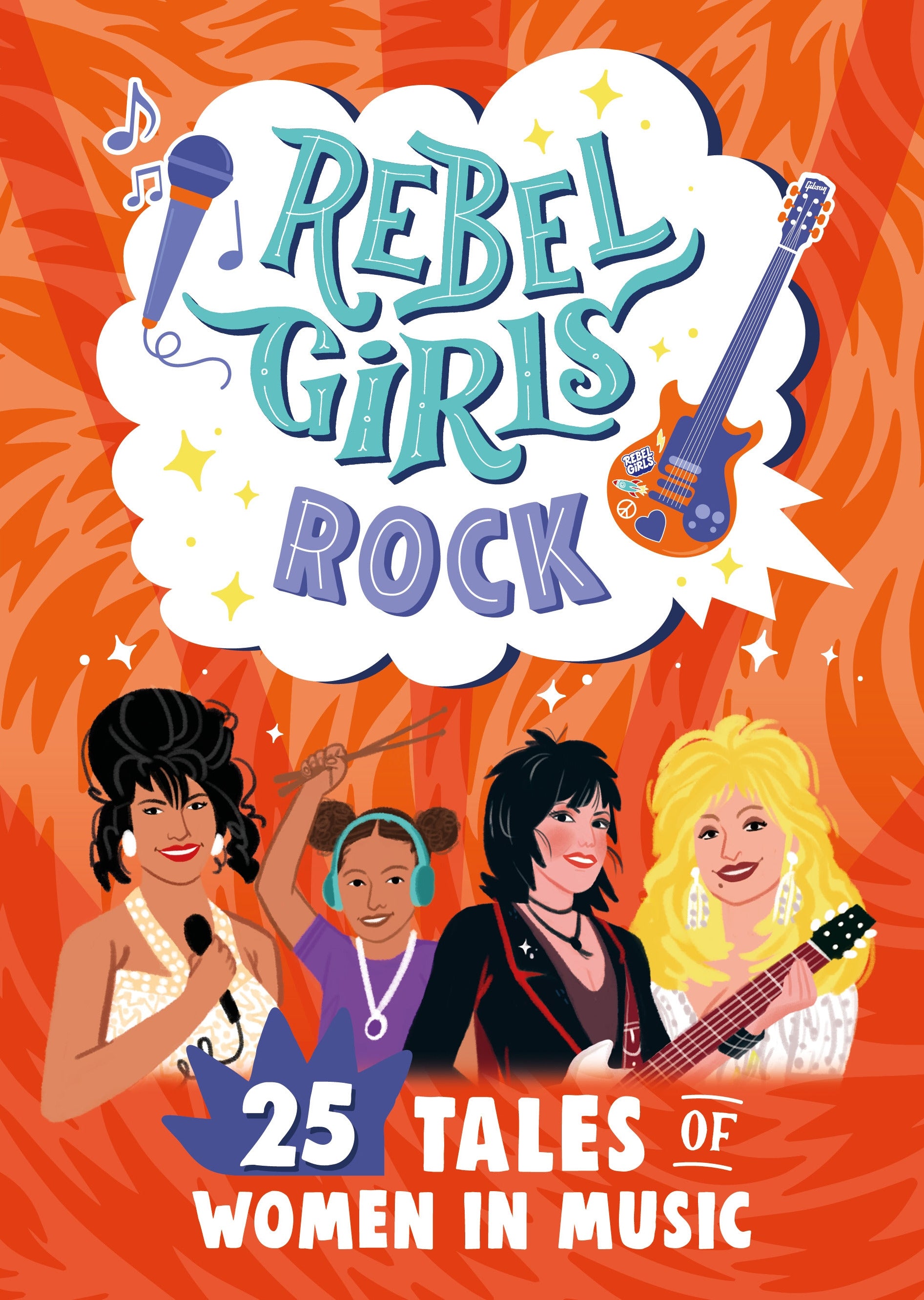9781953424440-Rebel Girls Rock: 25 Tales of Women in Music-Jacket Image