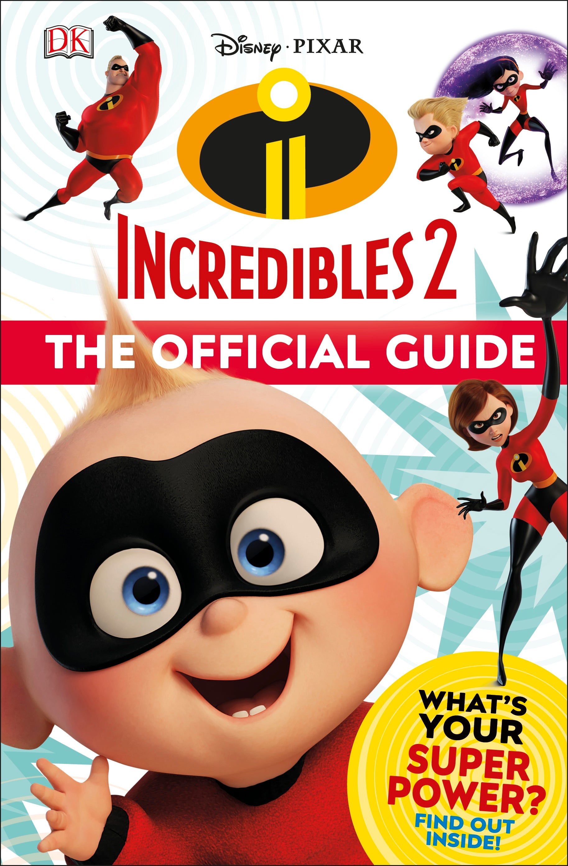 Disney Pixar The Incredibles 2 The Official Guide jacket