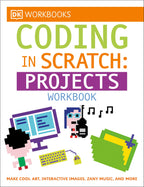 DK Workbooks: Coding in Scratch: Projects Workbook jacket