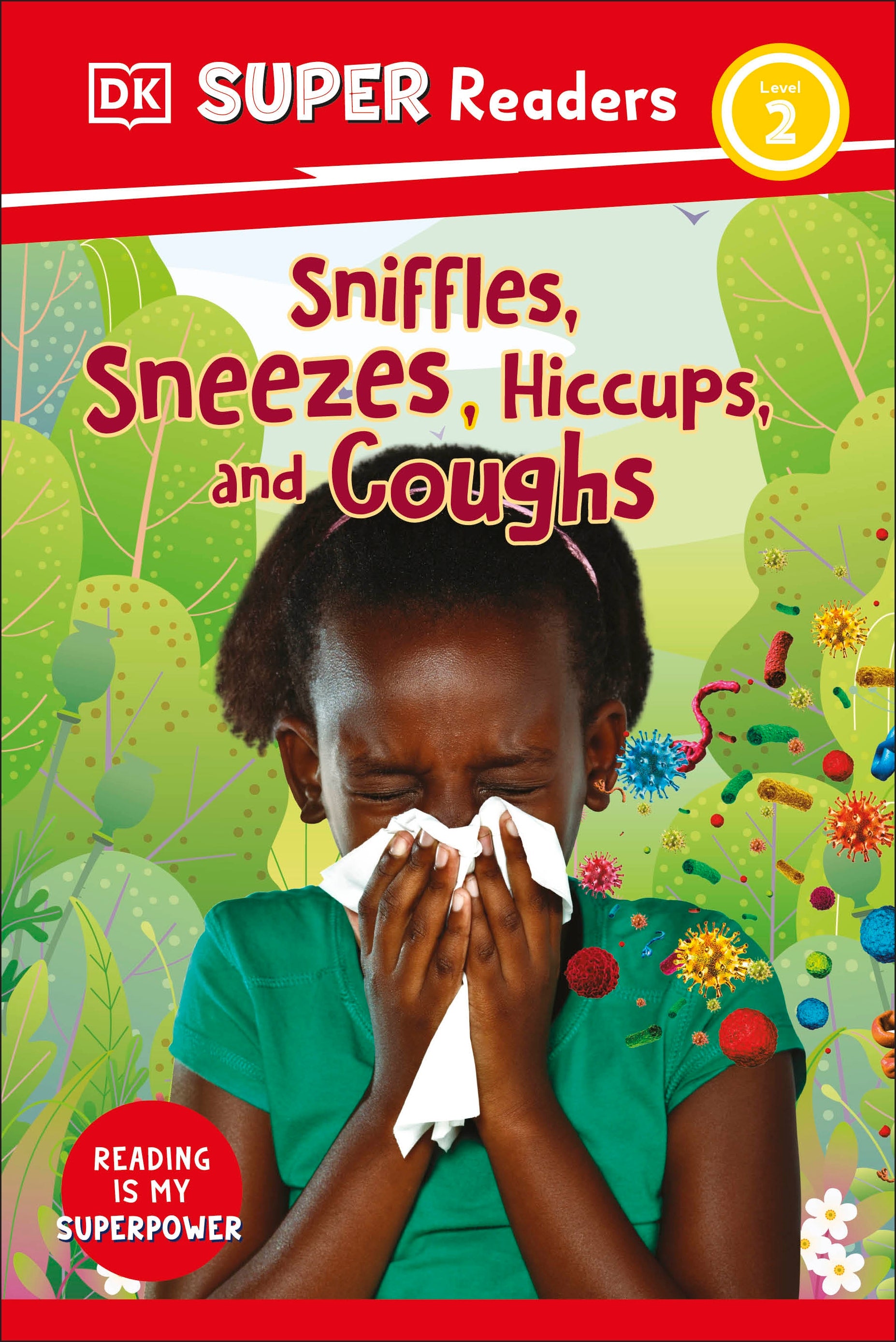 9780241592786-DK Super Readers Level 2 Sniffles, Sneezes, Hiccups, and Coughs-Jacket Image