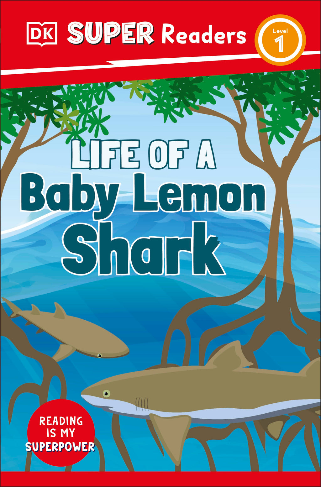 9780241603673-DK Super Readers Level 1 Life of a Baby Lemon Shark-Jacket Image