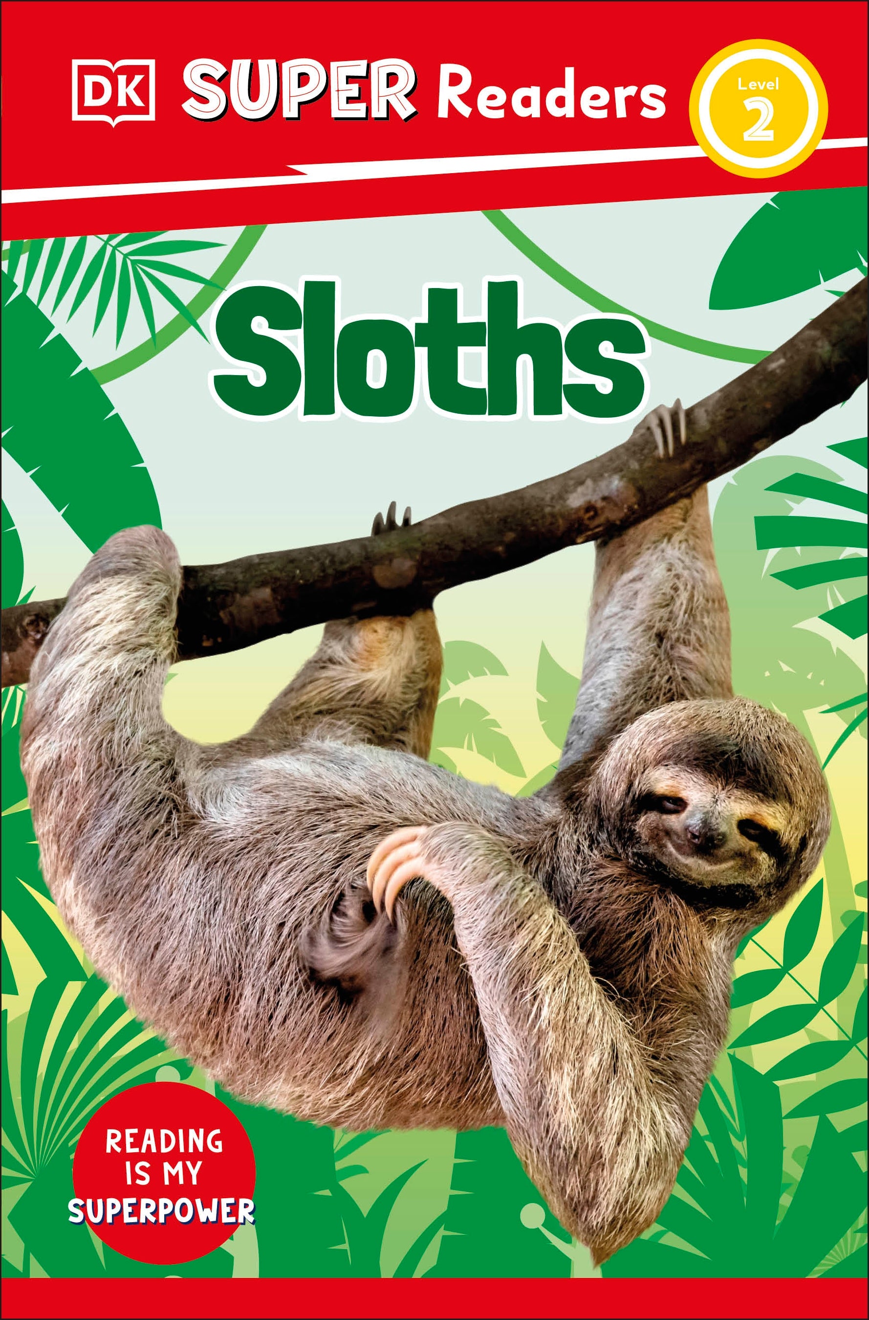 9780241600832-DK Super Readers Level 2 Sloths-Jacket Image