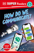 9780241600870-DK Super Readers Level 3 How Do We Communicate?-Jacket Image