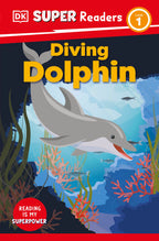 9780241601129-DK Super Readers Level 1 Diving Dolphin-Jacket Image