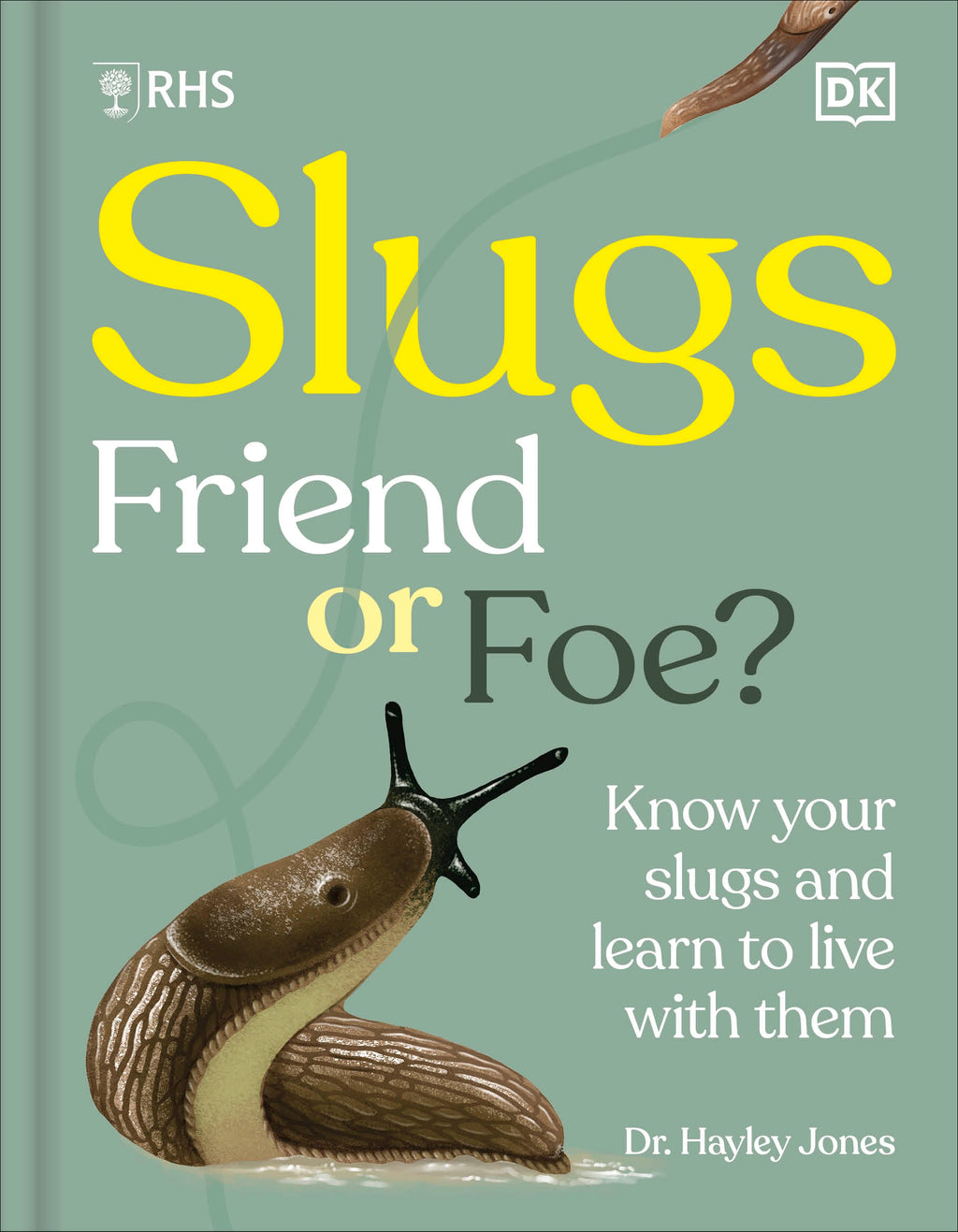 RHS Slugs: Friend or Foe?- book cover