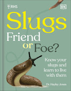 RHS Slugs: Friend or Foe?- book cover