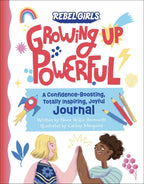 9781953424716-Growing Up Powerful Journal: A Confidence Boosting, Totally Inspiring, Joyful Journal-Jacket Image