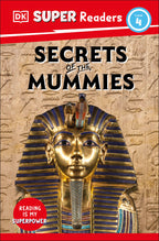 9780241598641-DK Super Readers Level 4 Secrets of the Mummies-Jacket Image