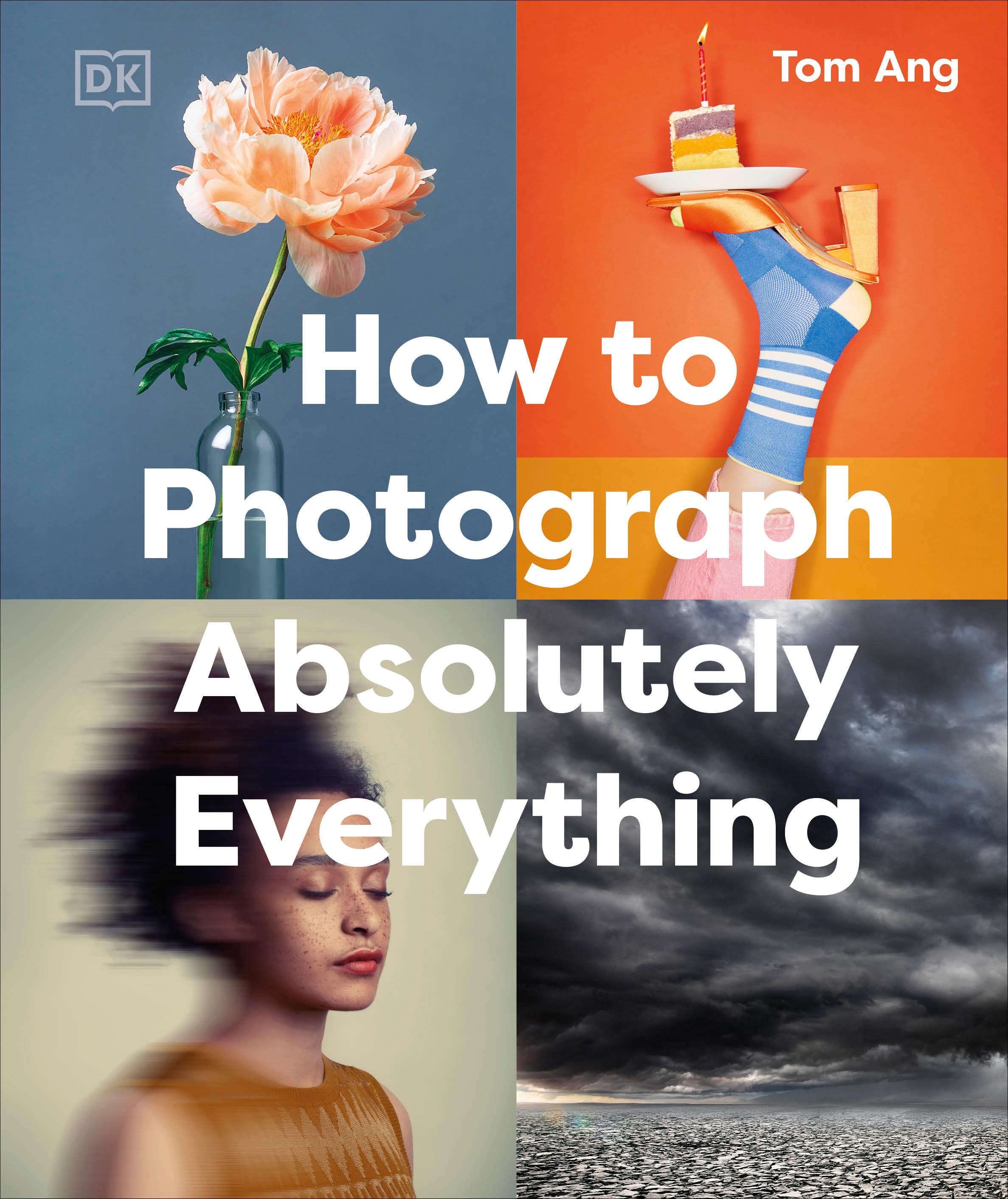 How to Photograph Absolutely Everything jacket image