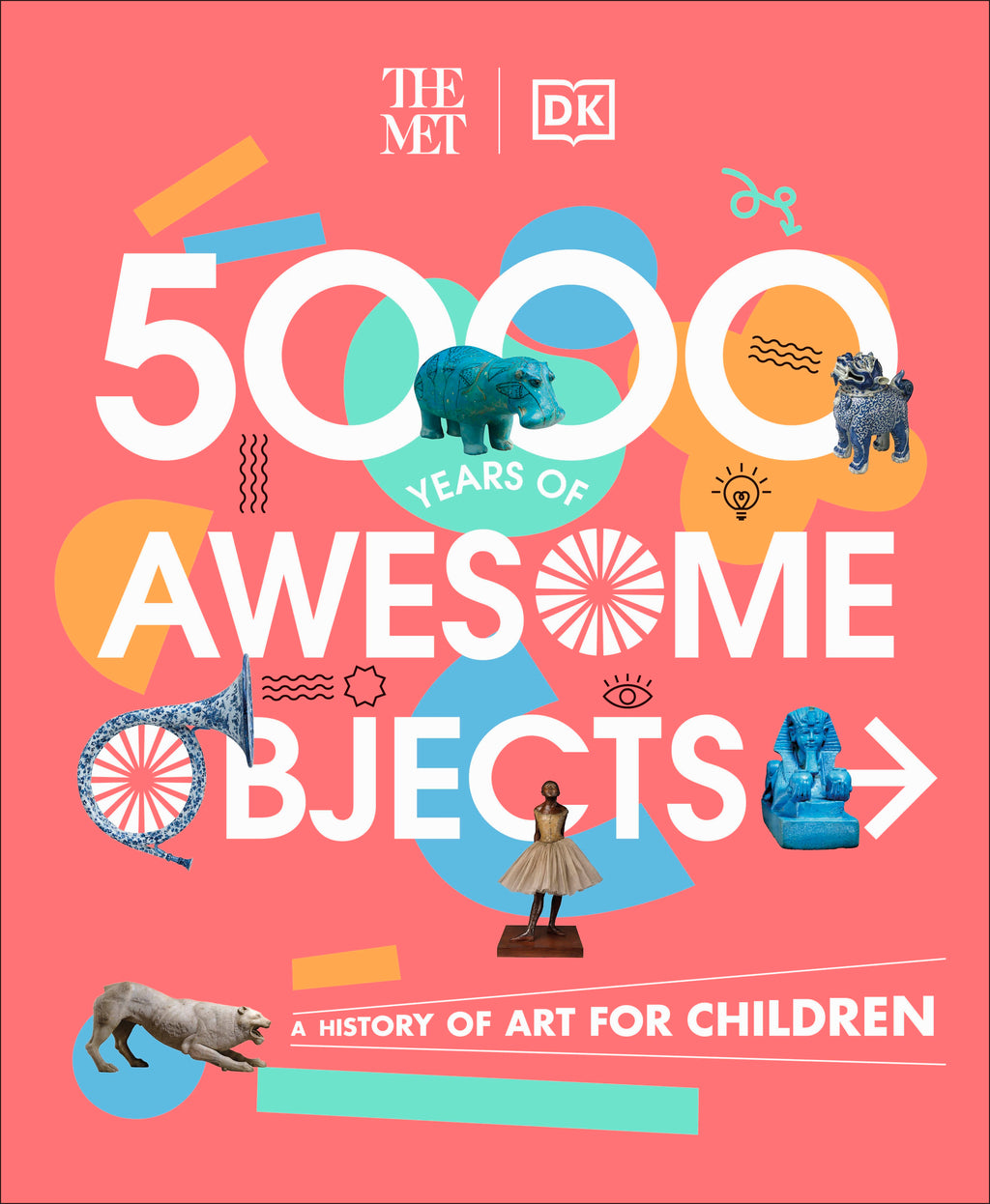 9780241534762-The Met 5000 Years of Awesome Objects-Jacket Image