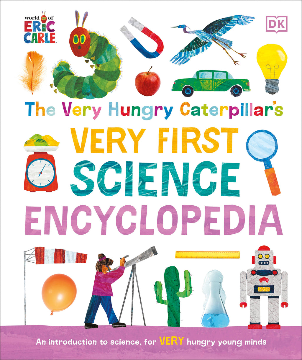 Dk.com The Very Hungry Caterpillar's Very First Science Encyclopedia – DK