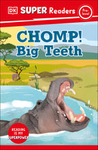 9780241598696-DK Super Readers Pre-Level Chomp! Big Teeth-Jacket Image