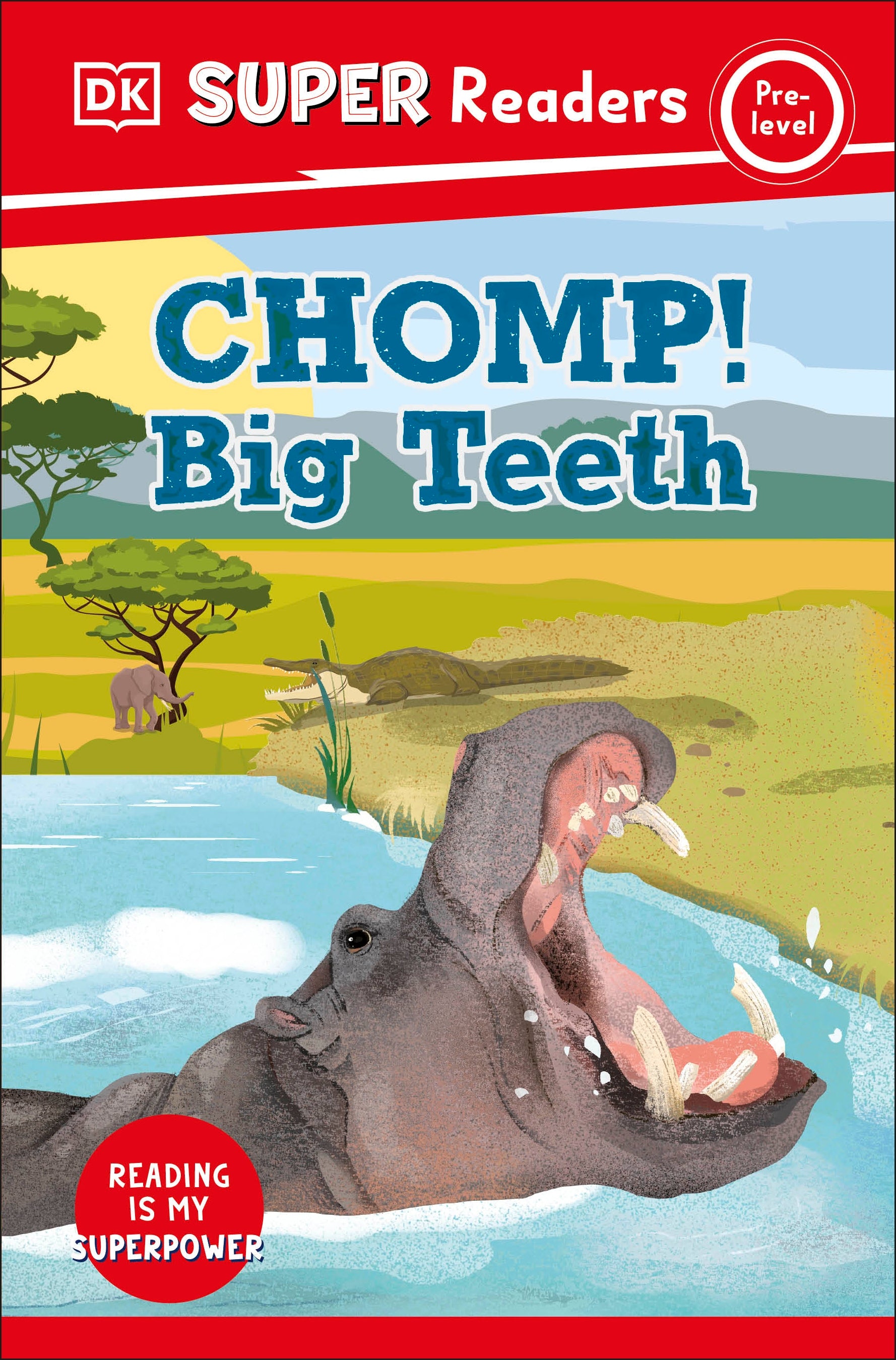 9780241598696-DK Super Readers Pre-Level Chomp! Big Teeth-Jacket Image
