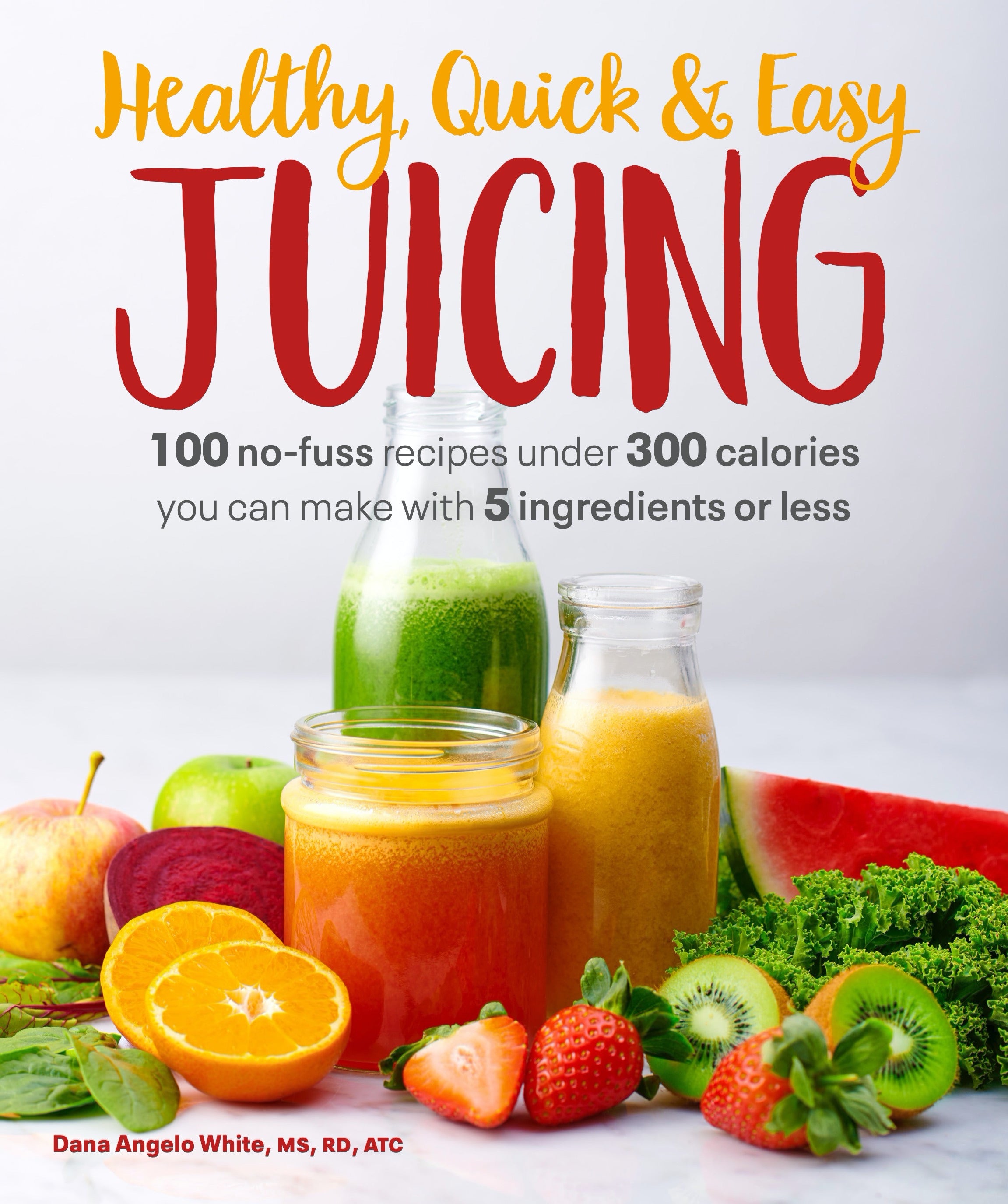 Healthy, Quick & Easy Juicing jacket