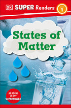 9780241603567-DK Super Readers Level 1 States of Matter-Jacket Image