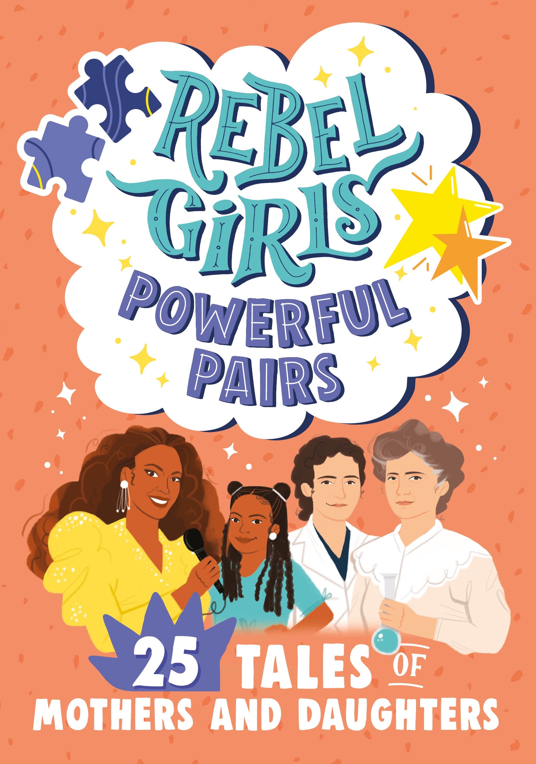 Rebel Girls Powerful Pairs: 25 Tales of Mothers and Daughters spread 2