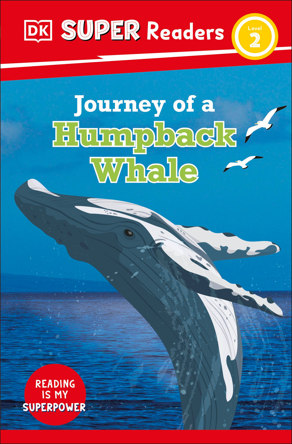 9780241599808-DK Super Readers Level 2 Journey of a Humpback Whale-Jacket Image
