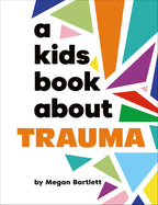 A Kids Book About Trauma jacket image