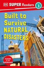 9780241602416-DK Super Readers Level 3 Built to Survive Natural Disasters-Jacket Image