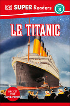 DK Super Readers Level 3 French Translation Titanic – Le Titanic jacket image