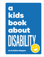 9780241634547-A Kids Book About Disability-Jacket Image