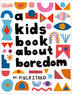 A Kids Book About Boredom jacket image