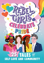 9781953424280-Rebel Girls Celebrate Pride: 25 Tales of Self-Love and Community-Jacket Image
