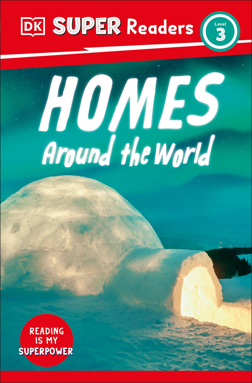 9780241599303-DK Super Readers Level 3 Homes Around the World-Jacket Image