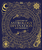 A History of Astrology, Divination and Prophecy jacket image