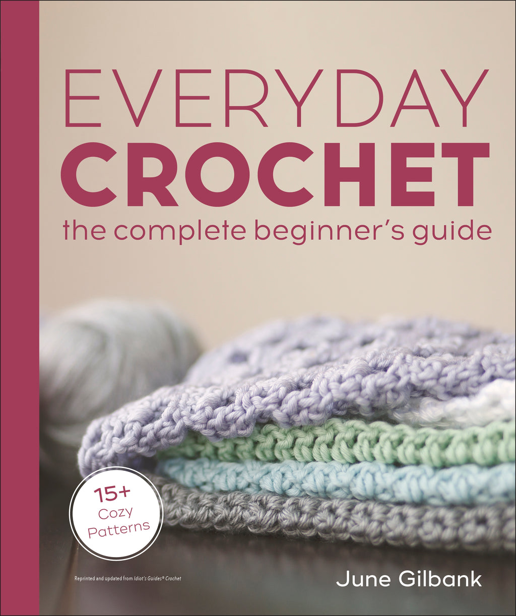 Everyday Crochet: The Complete Beginner's Guide cover