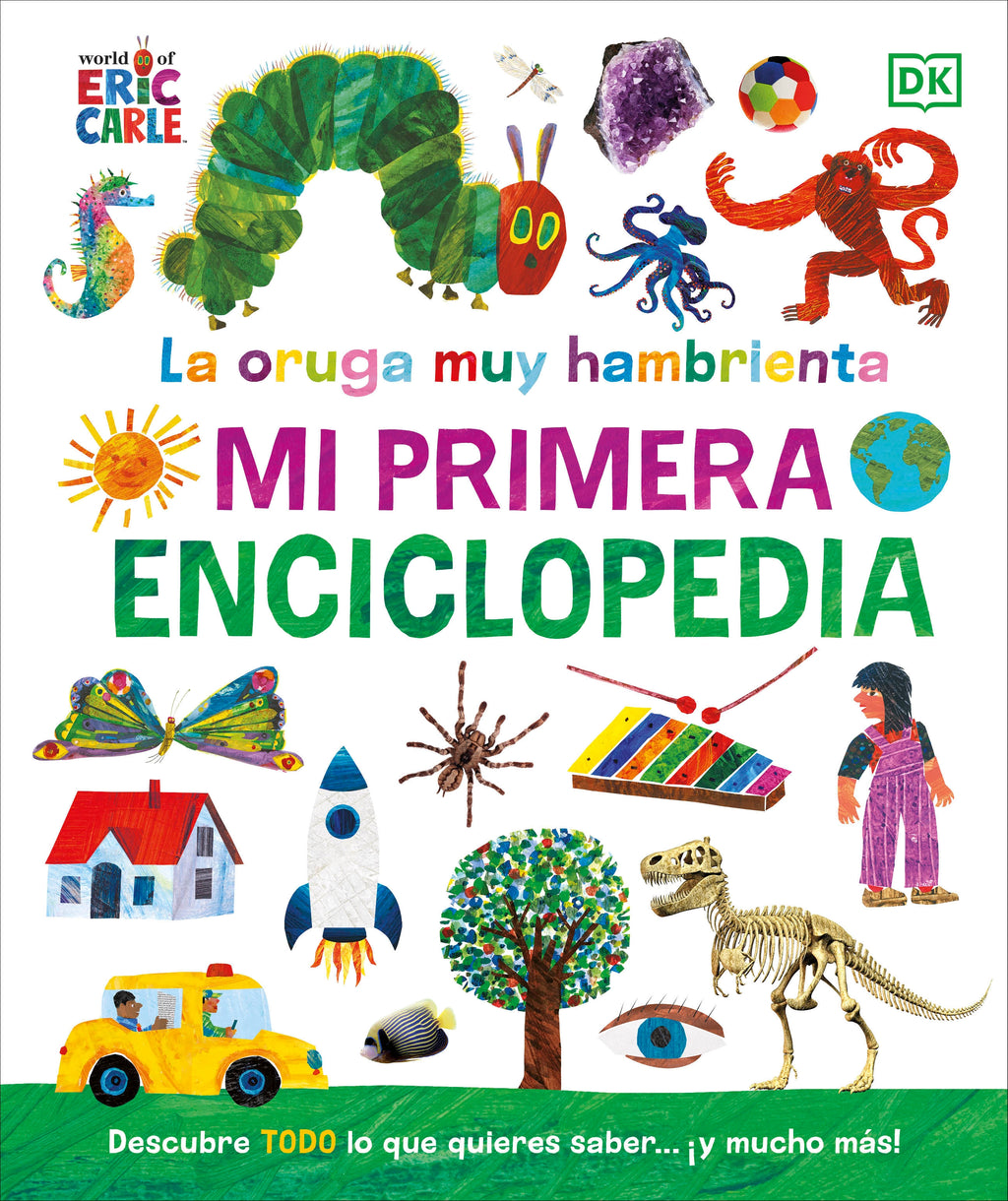 La oruga muy hambrienta: Mi primera enciclopedia (The Very Hungry Caterpillar's Very First Encyclopedia) jacket image